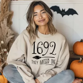 1692 They Missed One Graphic Sweatshirt